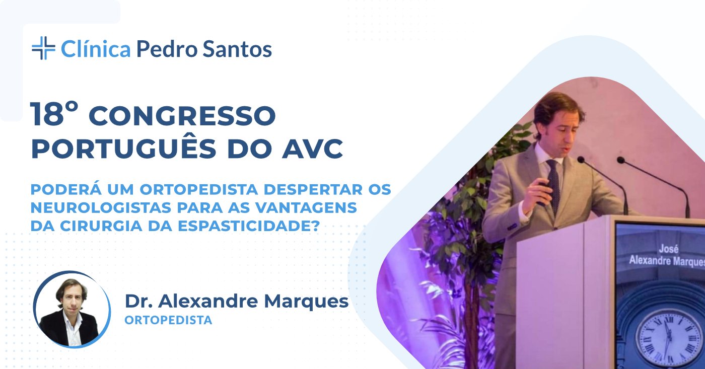 Dr. Alexandre Marques no Congresso Português do AVC Dr. Alexandre Marques no Congresso Português do AVC