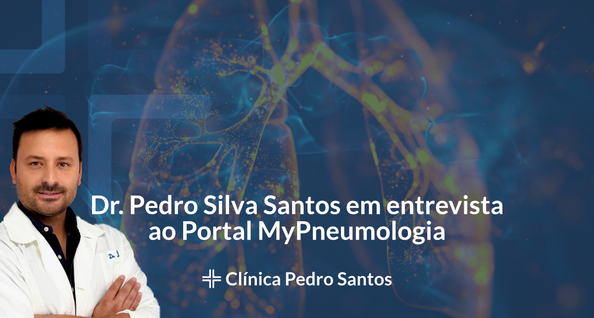Dr. Pedro Silva Santos em entrevista ao Portal MyPneumologia Dr. Pedro Silva Santos em entrevista ao Portal MyPneumologia